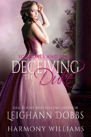 [Scandals and Spies 02] • Deceiving the Duke (Scandals and Spies Book 2)